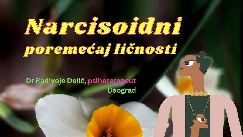 Narcisoidni poremećaj ličnosti dr Delić